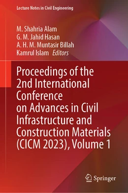 Abbildung von Alam / Hasan | Proceedings of the 2nd International Conference on Advances in Civil Infrastructure and Construction Materials (CICM 2023), Volume 1 | 1. Auflage | 2024 | 511 | beck-shop.de