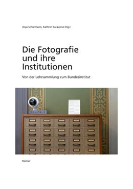 Abbildung von Schürmann / Bolin | Die Fotografie und ihre Institutionen | 1. Auflage | 2024 | beck-shop.de
