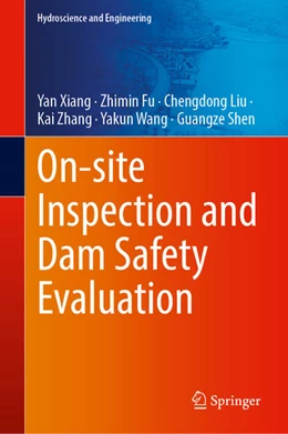 Abbildung von Xiang / Fu | On-site Inspection and Dam Safety Evaluation | 1. Auflage | 2024 | beck-shop.de
