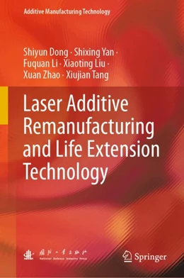 Abbildung von Dong / Yan | Laser Additive Remanufacturing and Life Extension Technology | 1. Auflage | 2024 | beck-shop.de