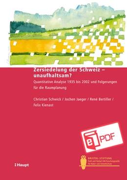 Abbildung von Schwick / Jaeger | Zersiedelung der Schweiz - unaufhaltsam? | 1. Auflage | 2022 | beck-shop.de