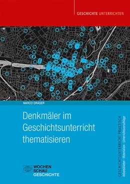 Abbildung von Dräger | Denkmäler im Geschichtsunterricht thematisieren | 1. Auflage | 2022 | beck-shop.de