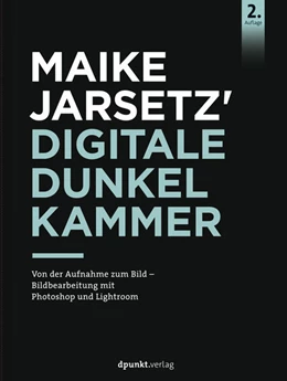 Abbildung von Jarsetz | Maike Jarsetz' Digitale Dunkelkammer | 2. Auflage | 2022 | beck-shop.de