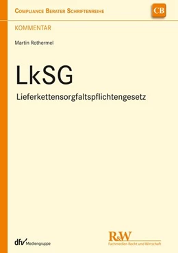 Abbildung von Rothermel | LkSG - Lieferkettensorgfaltspflichtengesetz | 1. Auflage | 2022 | beck-shop.de