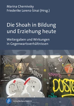 Abbildung von Chernivsky / Lorenz-Sinai | Die Shoah in Bildung und Erziehung heute | 1. Auflage | 2022 | beck-shop.de