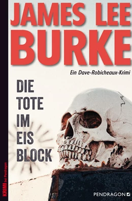 Abbildung von Burke | Die Tote im Eisblock | 1. Auflage | 2022 | beck-shop.de