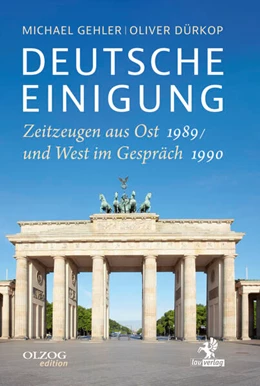 Abbildung von Gehler / Dürkop | Deutsche Einigung 1989/1990 | 1. Auflage | 2022 | beck-shop.de