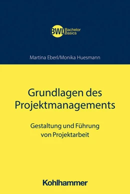 Abbildung von Eberl / Huesmann | Grundlagen des Projektmanagements | 1. Auflage | 2022 | beck-shop.de