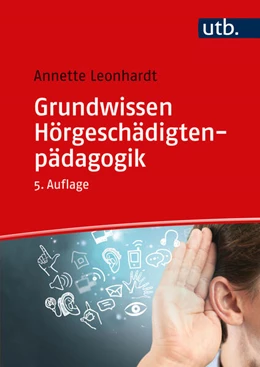 Abbildung von Leonhardt | Grundwissen Hörgeschädigtenpädagogik | 5. Auflage | 2022 | beck-shop.de