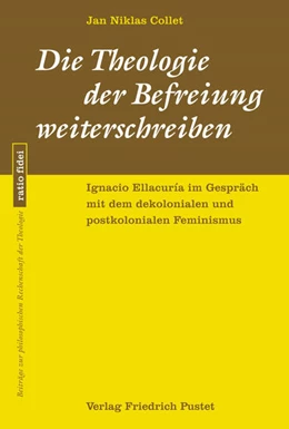 Abbildung von Collet | Die Theologie der Befreiung weiterschreiben | 1. Auflage | 2024 | beck-shop.de