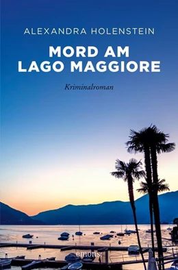 Abbildung von Holenstein | Mord am Lago Maggiore | 1. Auflage | 2024 | beck-shop.de