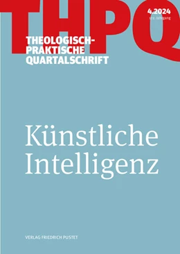 Abbildung von Die Professoren u. Professorinnen der Fakultät für Theologie der Kath. Privat-Universität Linz | Künstliche Intelligenz | 1. Auflage | 2024 | beck-shop.de