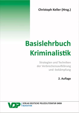 Abbildung von Christoph Keller / Braun Frank | Basislehrbuch Kriminalistik | 2. Auflage | 2024 | beck-shop.de