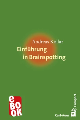 Abbildung von Kollar | Einführung in Brainspotting | 1. Auflage | 2024 | beck-shop.de