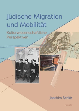 Abbildung von Schlör | Jüdische Migration und Mobilität | 1. Auflage | 2024 | beck-shop.de