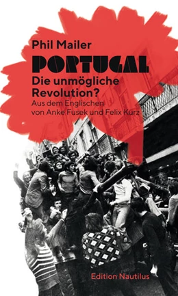 Abbildung von Mailer | Portugal - Die unmögliche Revolution? | 1. Auflage | 2024 | beck-shop.de