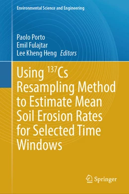 Abbildung von Porto / Fulajtar | Using 137Cs Resampling Method to Estimate Mean Soil Erosion Rates for Selected Time Windows | 1. Auflage | 2024 | beck-shop.de