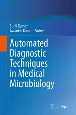 Abbildung von Kumar | Automated Diagnostic Techniques in Medical Microbiology | 1. Auflage | 2024 | beck-shop.de