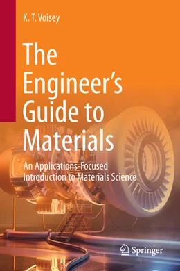 Abbildung von Voisey | The Engineer’s Guide to Materials | 1. Auflage | 2024 | beck-shop.de