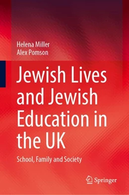 Abbildung von Miller / Pomson | Jewish Lives and Jewish Education in the UK | 1. Auflage | 2024 | beck-shop.de