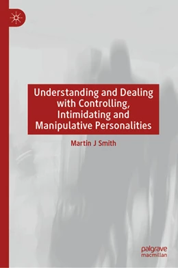 Abbildung von Smith | Understanding and Dealing with Controlling, Intimidating and Manipulative Personalities | 1. Auflage | 2024 | beck-shop.de