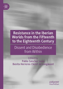 Abbildung von León / Herreros Cleret de Langavant | Resistance in the Iberian Worlds from the Fifteenth to the Eighteenth Century | 1. Auflage | 2024 | beck-shop.de