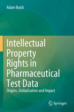 Abbildung von Buick | Intellectual Property Rights in Pharmaceutical Test Data | 1. Auflage | 2024 | beck-shop.de