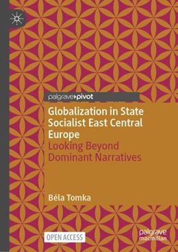 Abbildung von Tomka | Globalization in State Socialist East Central Europe | 1. Auflage | 2024 | beck-shop.de