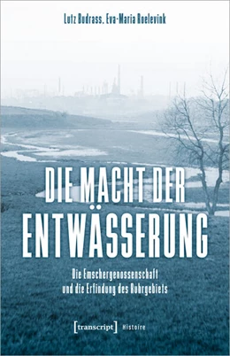 Abbildung von Budrass / Roelevink | Die Macht der Entwässerung | 1. Auflage | 2024 | beck-shop.de