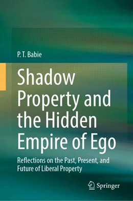 Abbildung von Babie | Shadow Property and the Hidden Empire of Ego | 1. Auflage | 2024 | beck-shop.de