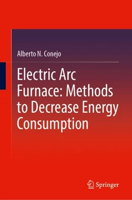 Abbildung von Conejo | Electric Arc Furnace: Methods to Decrease Energy Consumption | 1. Auflage | 2024 | beck-shop.de