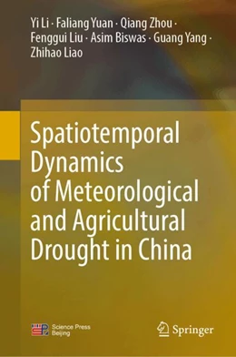 Abbildung von Li / Yuan | Spatiotemporal Dynamics of Meteorological and Agricultural Drought in China | 1. Auflage | 2024 | beck-shop.de