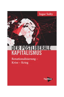 Abbildung von Solty | Der postliberale Kapitalismus | 1. Auflage | 2024 | beck-shop.de