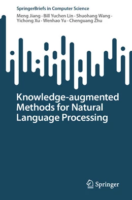 Abbildung von Jiang / Lin | Knowledge-augmented Methods for Natural Language Processing | 1. Auflage | 2024 | beck-shop.de