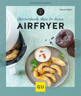 Abbildung von Dusy | Überraschende Ideen für deinen Airfryer | 1. Auflage | 2024 | beck-shop.de