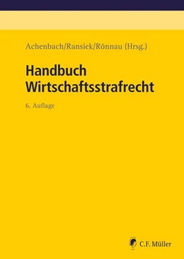 Abbildung von Achenbach / Ransiek | Handbuch Wirtschaftsstrafrecht | 6. Auflage | 2023 | beck-shop.de