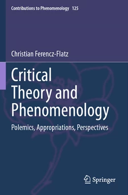 Abbildung von Ferencz-Flatz | Critical Theory and Phenomenology | 1. Auflage | 2024 | beck-shop.de