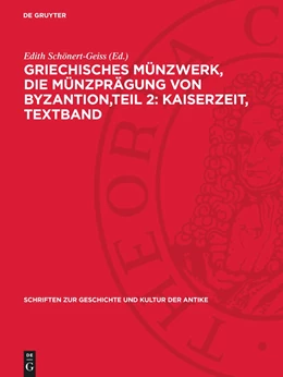 Abbildung von Schönert-Geiss | Griechisches Münzwerk, Die Münzprägung von Byzantion, Teil 2: Kaiserzeit, Textband | 1. Auflage | 1972 | beck-shop.de