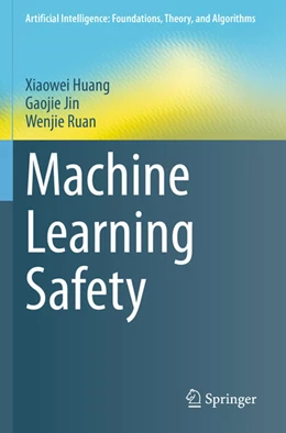 Abbildung von Huang / Ruan | Machine Learning Safety | 1. Auflage | 2024 | beck-shop.de