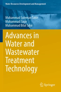 Abbildung von Tahir / Sagir | Advances in Water and Wastewater Treatment Technology | 1. Auflage | 2024 | beck-shop.de