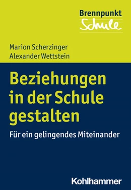 Abbildung von Scherzinger / Wettstein | Beziehungen in der Schule gestalten | 1. Auflage | 2022 | beck-shop.de