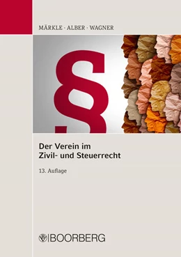 Abbildung von Märkle / Alber | Der Verein im Zivil- und Steuerrecht | 13. Auflage | 2022 | beck-shop.de