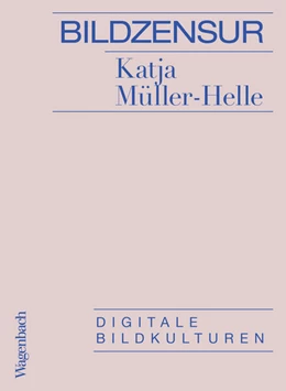 Abbildung von Müller-Helle | Bildzensur | 1. Auflage | 2022 | beck-shop.de