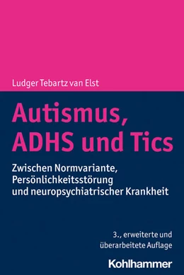 Abbildung von Tebartz Van Elst | Autismus, ADHS und Tics | 3. Auflage | 2022 | beck-shop.de