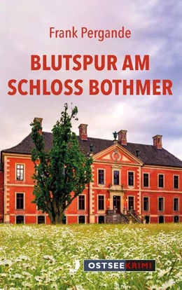 Abbildung von Pergande | Blutspur am Schloss Bothmer | 1. Auflage | 2022 | beck-shop.de