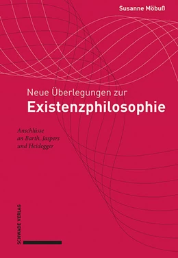 Abbildung von Möbuß | Neue Überlegungen zur Existenzphilosophie | 1. Auflage | 2021 | beck-shop.de