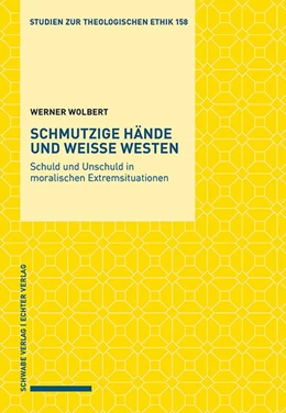 Abbildung von Wolbert | Schmutzige Hände und weiße Westen | 1. Auflage | 2022 | beck-shop.de