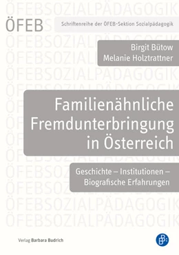 Abbildung von Bütow / Holztrattner | Familienähnliche Fremdunterbringung in Österreich | 1. Auflage | 2022 | beck-shop.de