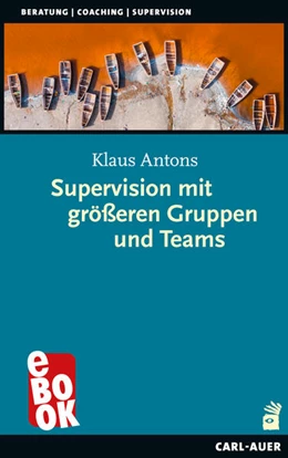 Abbildung von Antons | Supervision mit größeren Gruppen und Teams | 1. Auflage | 2022 | beck-shop.de