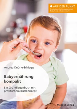 Abbildung von Knörle-Schiegg | Babyernährung kompakt | 1. Auflage | 2022 | beck-shop.de